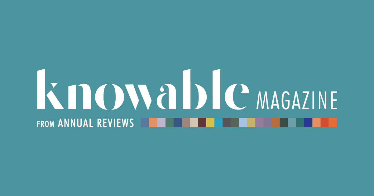 Knowable Magazine | Annual Reviews